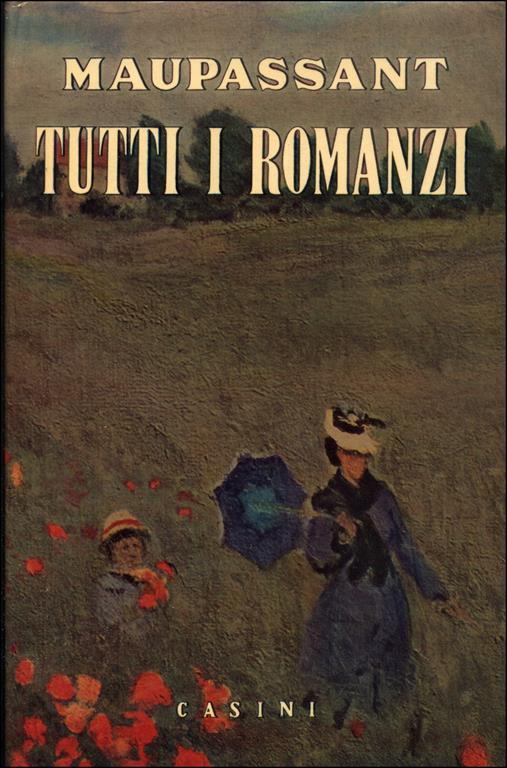 Tutti i romanzi - Guy de Maupassant - 3