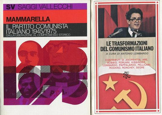 Il Partito Comunista Italiano 1945-1975 - Giuseppe Mammarella - Libro Usato  - Vallecchi - Saggi