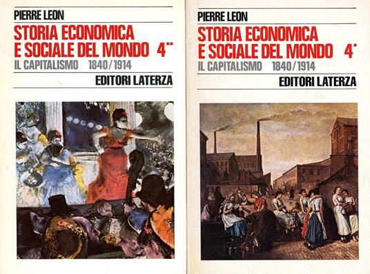 Storia economica e sociale del Mondo. 4° Il capitalismo 1840/1914 - Pierre Leon - copertina