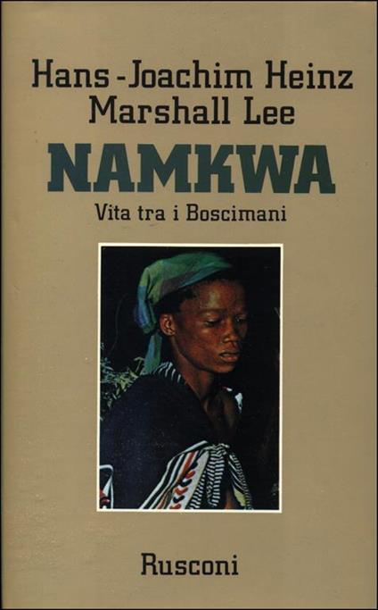 Namkwa. Vita tra i boscimani - Hans-Joachim Heinz - copertina