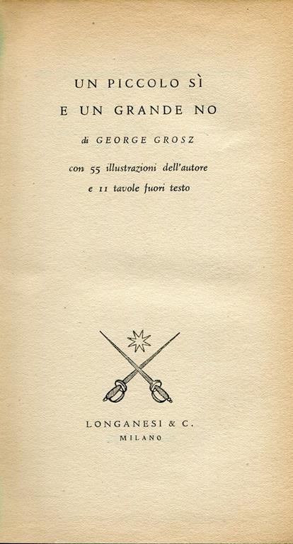 Un piccolo si e un grande no. GROSZ, George (Berlino, 1893 - Berlino, 1959), - copertina