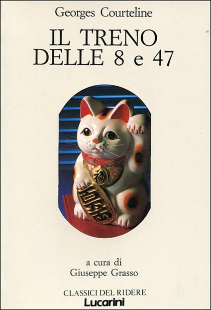 Il treno delle 8 e 47 - Georges Courteline - copertina