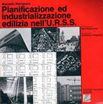 Pianificazione ed industrializzazione edilizia nell'U.R.S.S