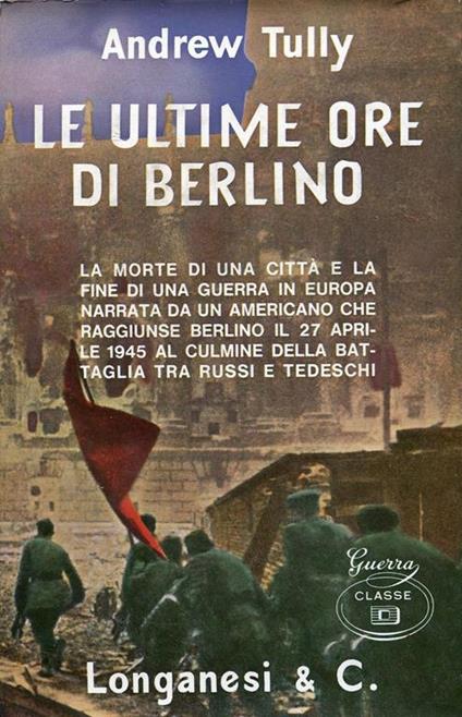 Le ultime ore di Berlino - Andrew Tully - copertina