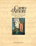 Canto d'Amore. Modernité et classicisme dans la musique et les beaux-arts entre 1914 et 1935