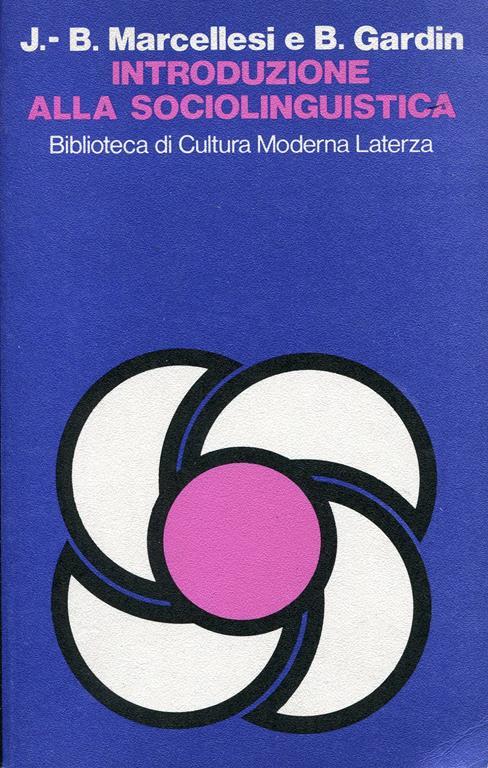 Introduzione alla sociolinguistica - Jean-Baptiste Marcellesi - Libro Usato  - Laterza - Biblioteca di cultura moderna | IBS