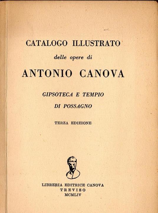 Catalogo illustrato delle opere di Antonio Canova - Antonio Canova - copertina