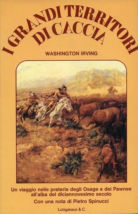 I Grandi Territori Di Caccia - Washington Irving - 2