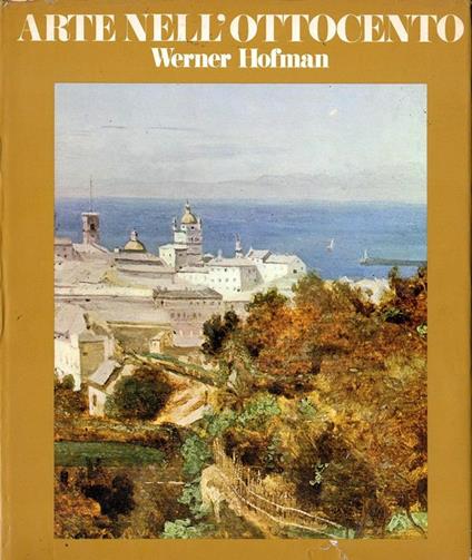 Arte Nel Xix Secolo - Werner Hofmann - copertina