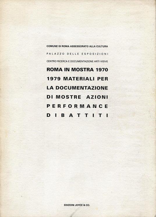 Roma in mostra 1970-1979. Materiali per la documentazione di mostre azioni performance dibattiti - copertina