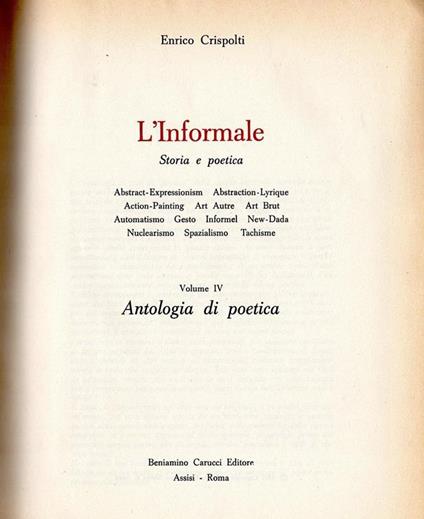 L' Informale. Storia e poetica. Volume IV. Antologia di poetica - Enrico Crispolti - copertina
