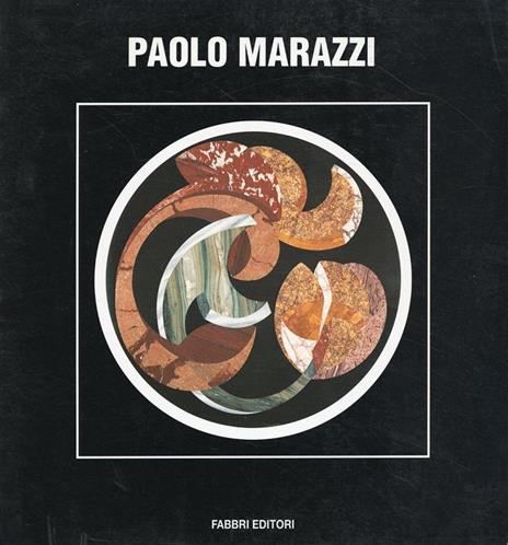 Paolo Marazzi Marmi, bronzi e tarsie dal 1964 al 1990 - Paolo Marazzi - 2