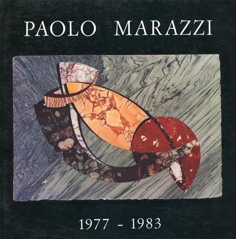 Paolo Marazzi Marmi, bronzi e tarsie dal 1964 al 1990 - Paolo Marazzi - 3