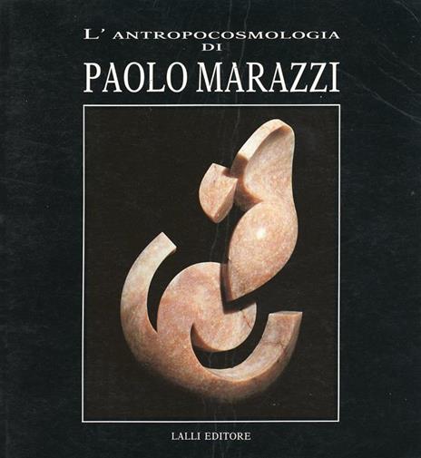 Paolo Marazzi Marmi, bronzi e tarsie dal 1964 al 1990 - Paolo Marazzi - 4