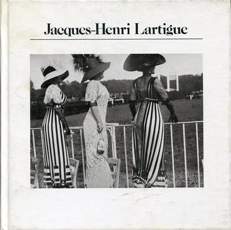 Jacques-Henri Lartigue - Jacques Henri Lartigue - copertina