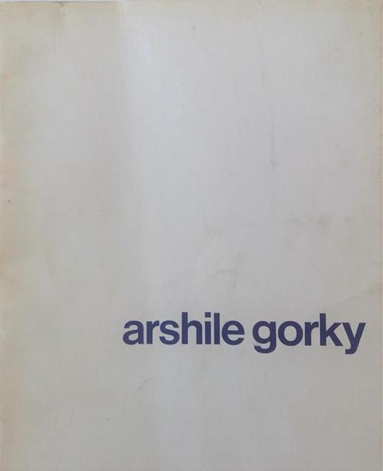 Arshile Gorky - Arshile Gorky - copertina