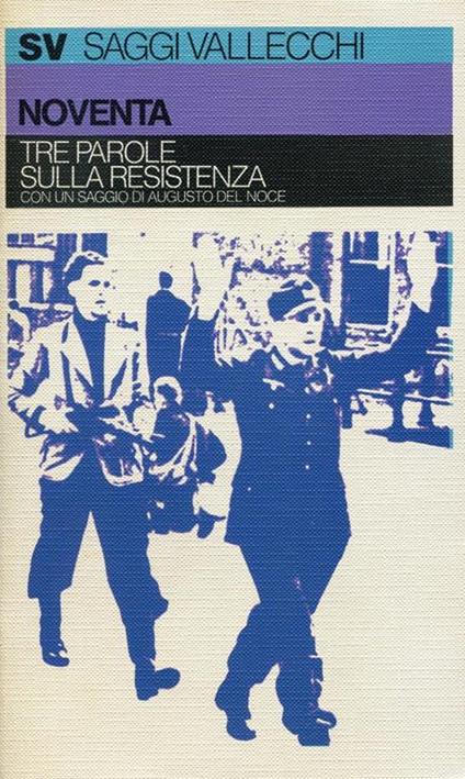 Tre parole sulla Resistenza e altri scritti - Giacomo Noventa - copertina