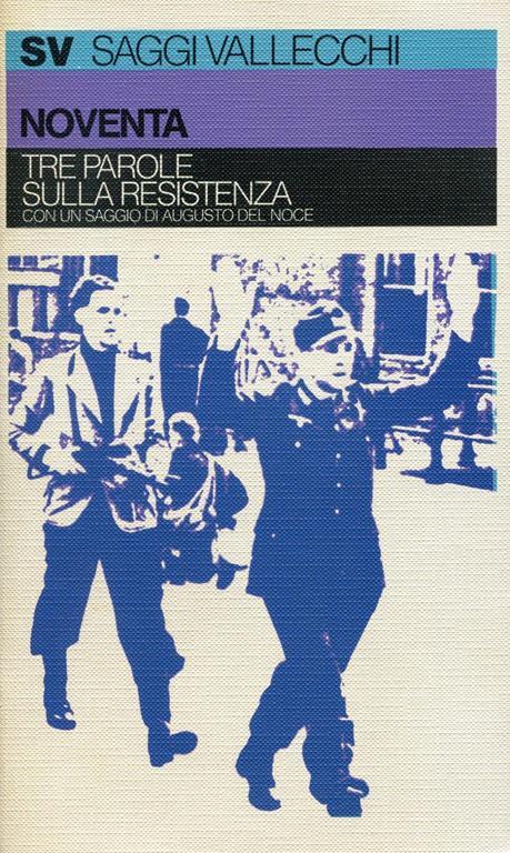 Tre parole sulla Resistenza e altri scritti - Giacomo Noventa - copertina