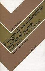 Viaggio di un naturalista intorno al mondo. Autobiografia. Lettere (1831-1836)