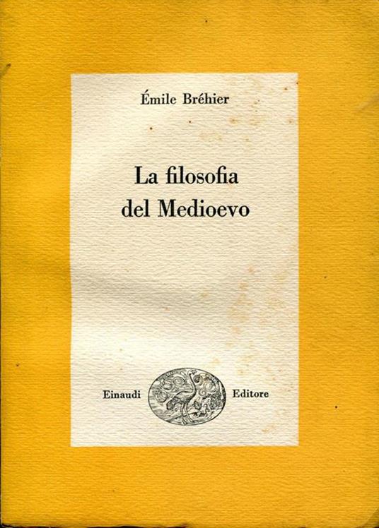 La filosofia del Medioevo - Emile Bréhier - copertina