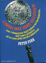 L' ascesa dell'uomo alla civiltà com'é dimostrata dagli indiani del nordamerica, dallìepoca primitiva all'avvento della società industriale