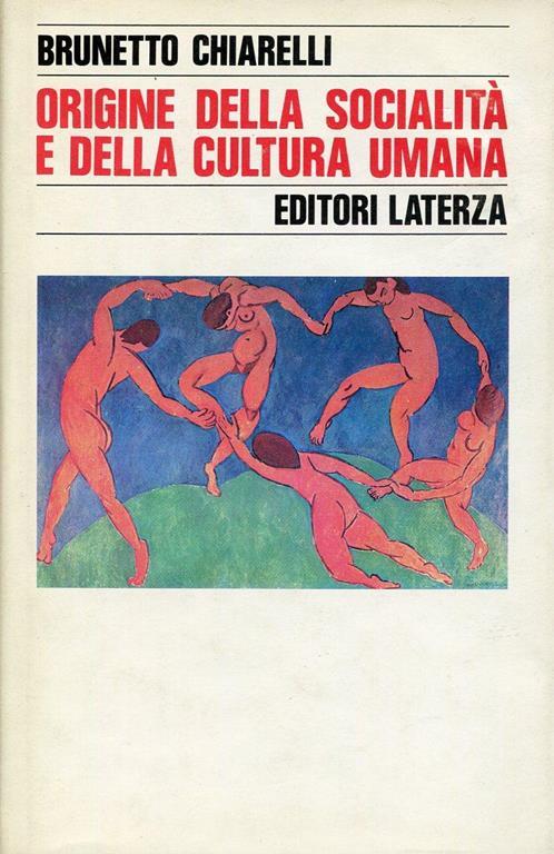 Origine della socialità e della cultura umana. Introduzione aduna etnologia naturalistica - Brunetto Chiarelli - copertina