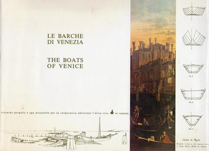 Le barche di Venezia. The boats of Venice - copertina