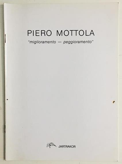 Piero Mottola. Miglioramento-Peggioramento - Piero Mottola - copertina