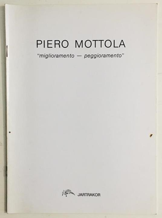 Piero Mottola. Miglioramento-Peggioramento - Piero Mottola - copertina