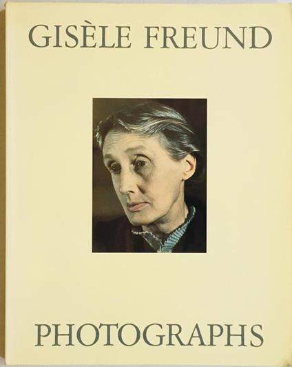 Gisèle Freund. Photographs - Gisèle Freund - copertina