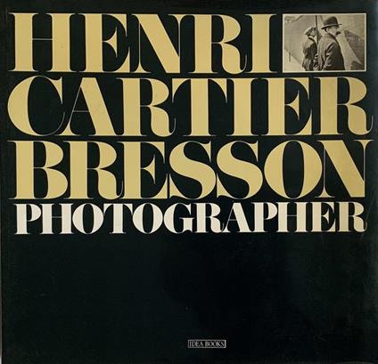 Henri Cartier-Bresson Photographer - Henri Cartier-Bresson - copertina