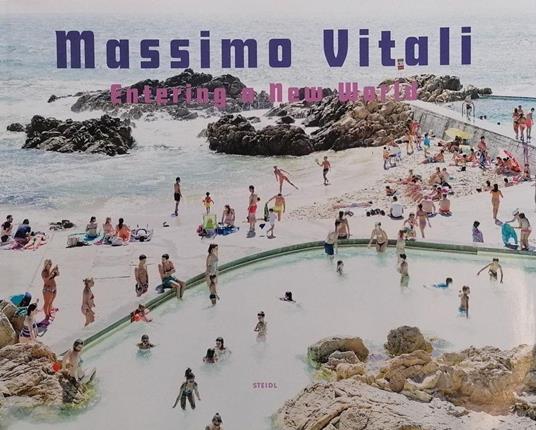 Massimo Vitali. Entering a New World - copertina