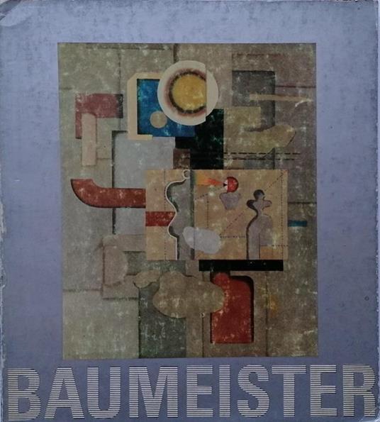 Willi Baumeister (1889-1955) - Willi Baumeister - copertina
