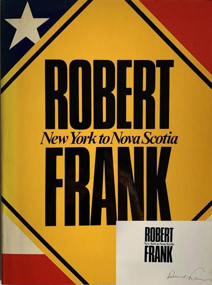 Robert Frank: New York to Nova Scotia - Robert Frank - copertina