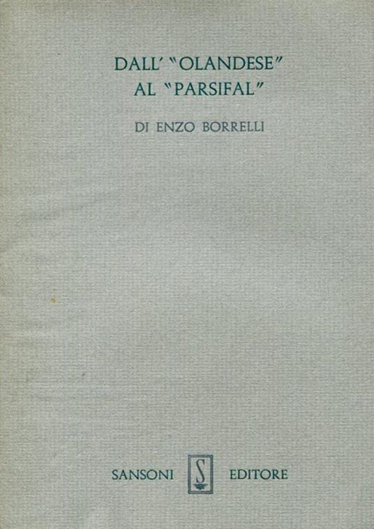 Dall'"Olandese" al "Parsifal" - Enzo Borrelli - copertina