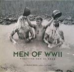 Men of WWII. Fighting Men at Ease