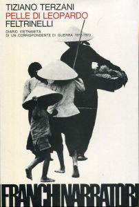 Pelle di Leopardo. Diario vietnamita di un corrispondente di guerra  1972-1973 - Tiziano Terzani - Libro Usato - Feltrinelli - | IBS