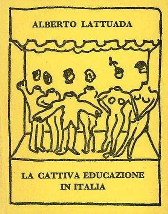 La cattiva educazione in Italia - Alberto Lattuada - copertina