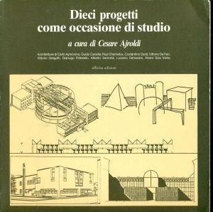 Dieci progetti come occasione di studio - Cesare Ajroldi - copertina