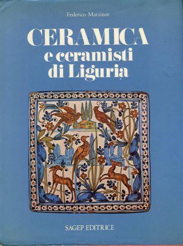 Ceramica e ceramisti di Liguria - Federico Marzinot - copertina