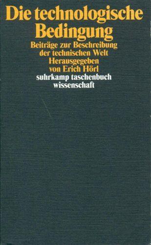 Die technologische BedingungBeiträge zur Beschreibung der technischen Welt - copertina