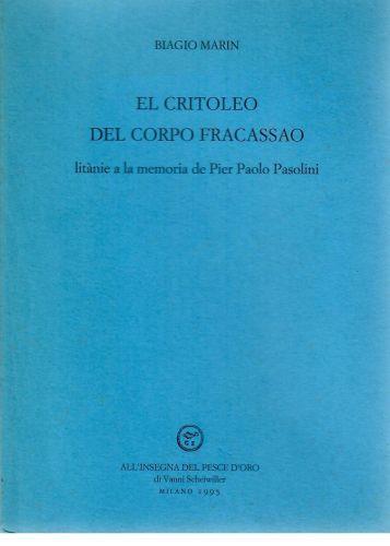 El critoleo del corpo fracassao litanie a la memoria de Pier Paolo Pasolini - Biagio Marin - copertina