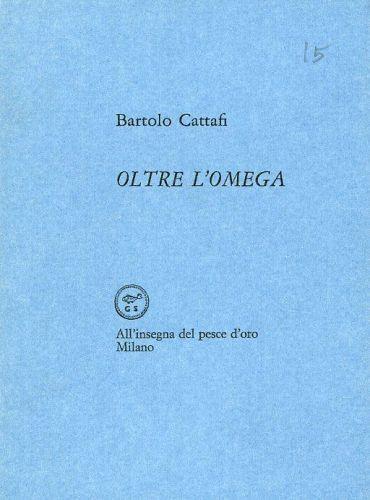 Oltre l'omega - Bartolo Cattafi - copertina