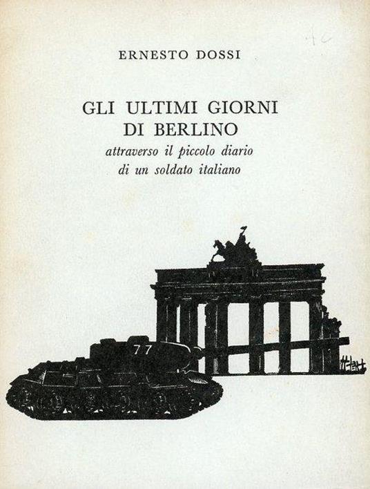 Gli ultimi giorni di Berlino - Ernesto Dossi - copertina