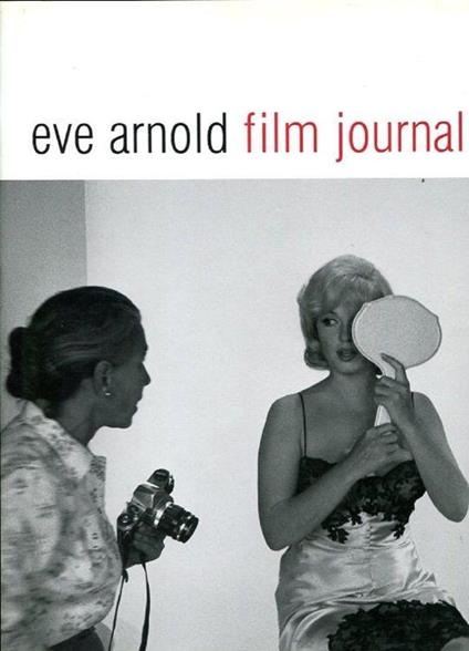 Eve Arnold. Film Journal - Eve Arnold - copertina