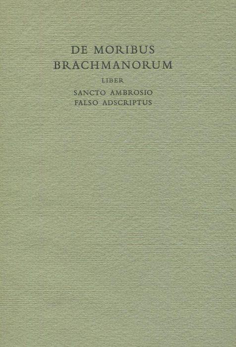 De moribus brachmanorum liber Sancto Ambrosio falso adcriptus - Ambrogio (sant') - copertina