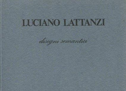 Disegni semantici - Luciano Lattanzi - copertina