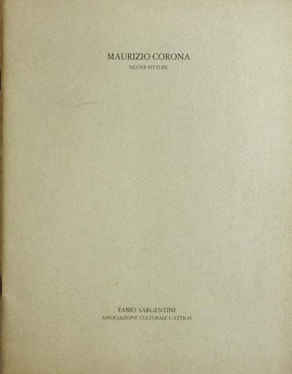 Maurizio Corona. Nuove Pitture - Maurizio Cotrona - copertina