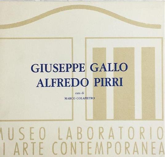 Giuseppe Gallo. Alfredo Pirri. Museo Laboratorio di Arte Contemporanea - Alfredo Pirri - copertina