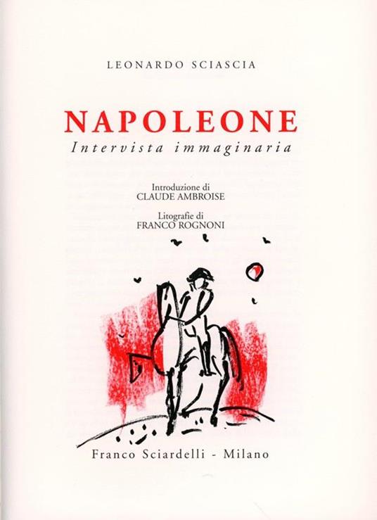 Napoleone. Intervista immaginaria - Leonardo Sciascia - 2